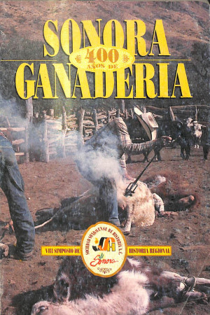 Sonora: 400 años de ganadería 